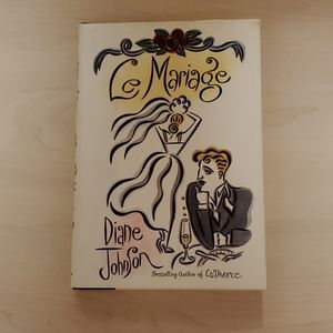 Le Mariage by Diane Johnson